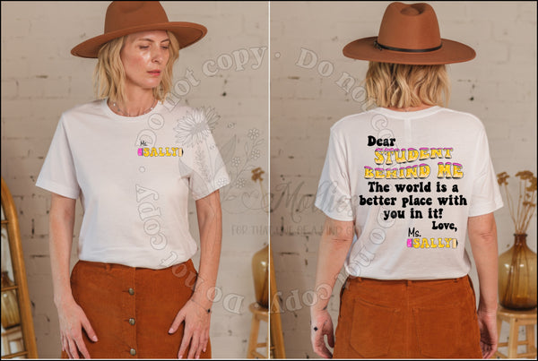 Dear Student Behind Me Shirt