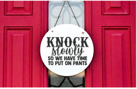Knock Slowly So We Have Time To Put On Pants Door Sign