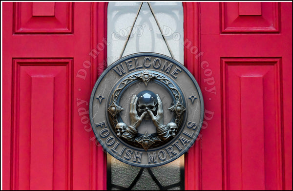 Welcome foolish mortals door hanger.