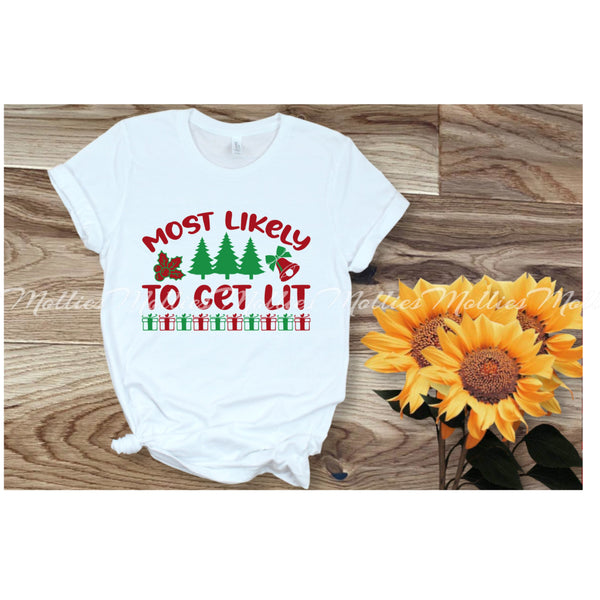 Most Likely To Get Lit Shirt