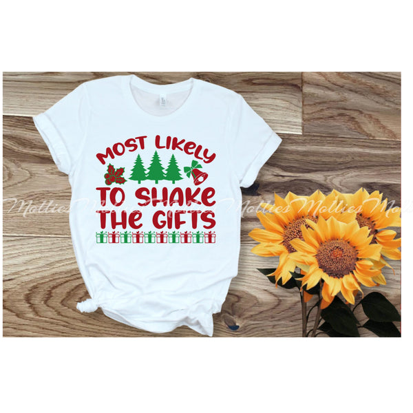 Most Likely To Shake The Gifts Shirt