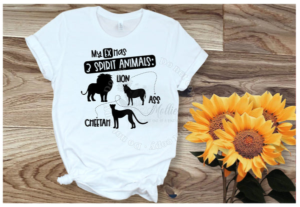 My Ex Has 3 Spirit Animals Shirt
