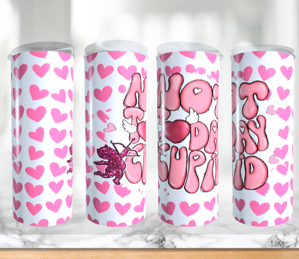NOT TODAY CUPID 1 Tumbler