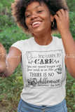 Once You Learn to Care Shirt