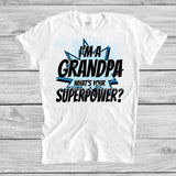 I'm a Grandpa What's Your Superpower?