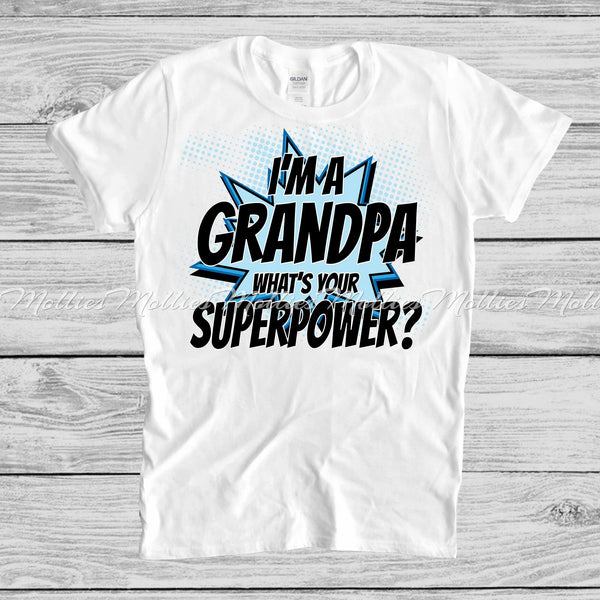 I'm a Grandpa What's Your Superpower?