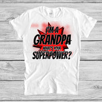 I'm a Grandpa What's Your Superpower?