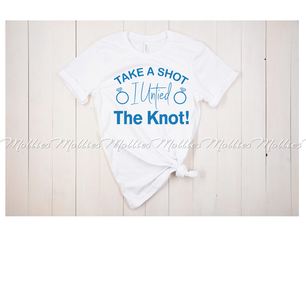 Take A Shot, I Untied the Knot
