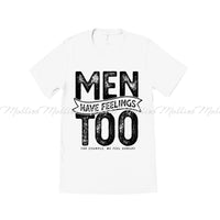 Men Have Feelings Too. For Example, We Feel Hungry